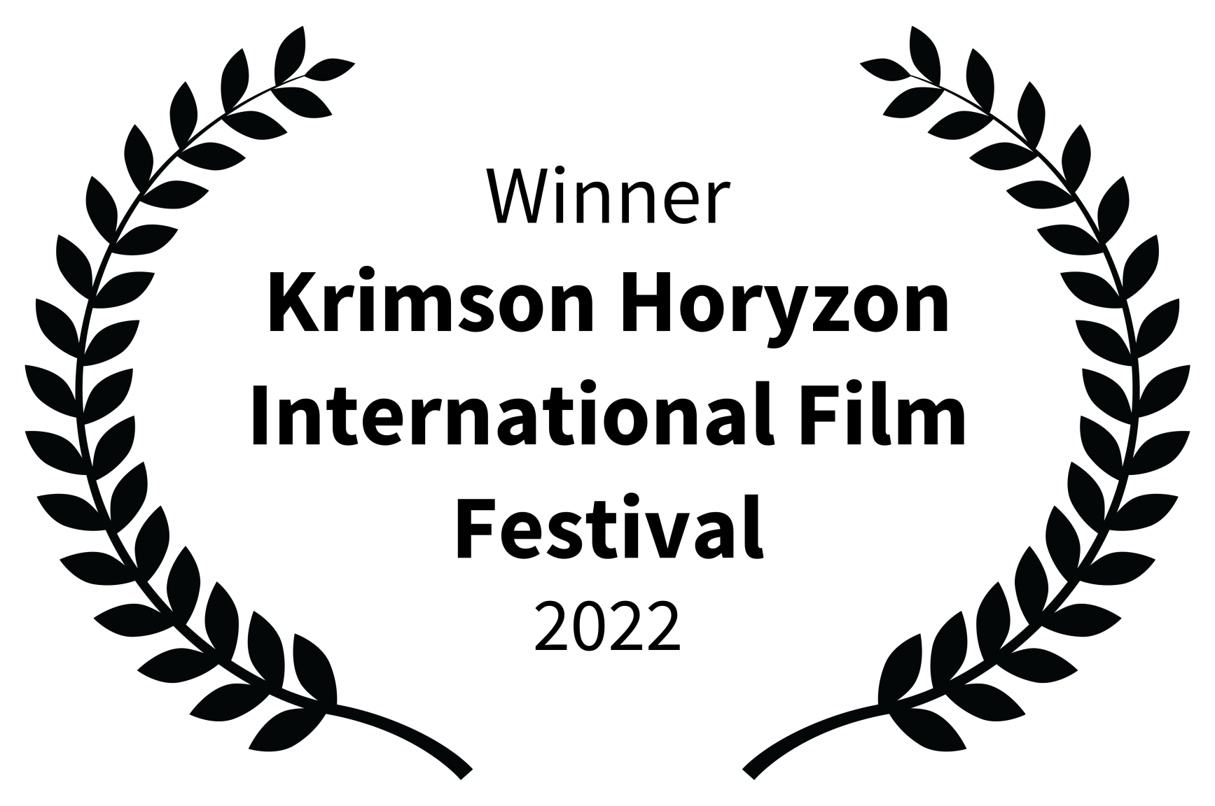 Winner - Krimson Horyzon International Film Festival - 2022
